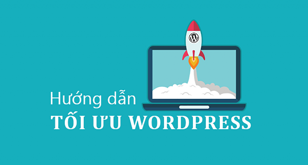 Tối ưu WordPress để tăng tốc độ website